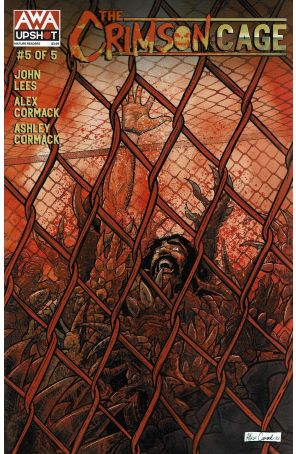 The Crimson Cage 5 published by AWA with cover art by Alex Cormack