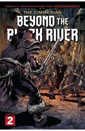 Cimmerian: Beyond the Black River 2B published by Ablaze with cover art by Rodney Buchemi