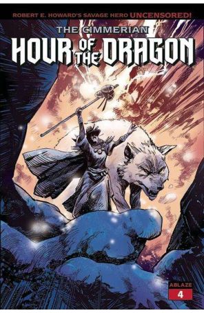 Cimmerian: Hour of the Dragon 4B published by Ablaze with cover art by Garry Brown