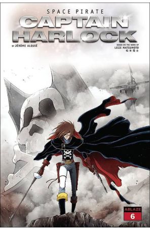 Space Pirate Captain Harlock 6E published by Ablaze with cover art by Jerome Alquie