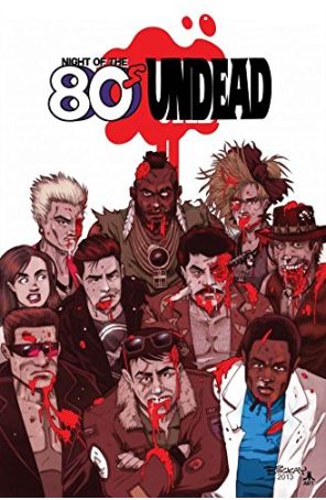 Night of the 80's Undead TPB 1 published by Action Lab with cover art by Bill McKay