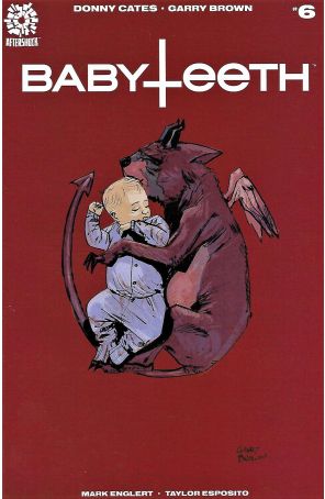 Babyteeth 6 published by AfterShock with cover art by Garry Brown