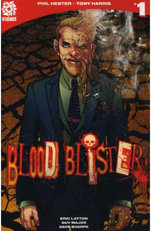 Blood Blister 1 published by AfterShock with cover art by Tony Harris