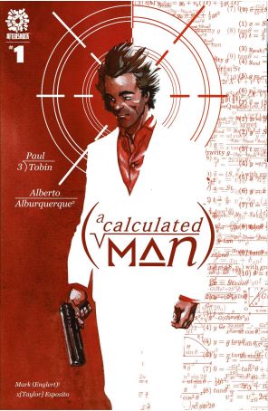 Calculated Man, A 1A published by AfterShock with cover art by Alberto Alburquerque