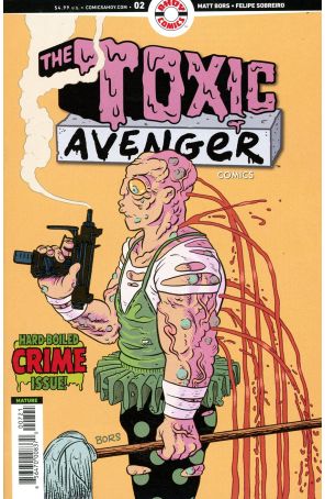Toxic Avenger Comics 2B published by Ahoy with cover art by Matt Bors