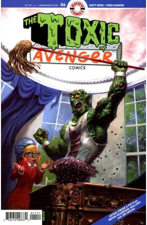 Toxic Avenger Comics 6A published by Ahoy with cover art by Fred Harper