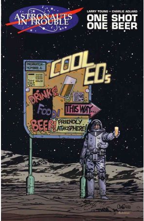 Astronauts in Trouble: One Shot, One Beer 1 published by AiT-Planet Lar with cover art by Charlie Adlard