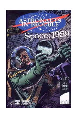 Astronauts in Trouble: Space 1959 2 published by AiT-Planet Lar with cover art by Kieron Dwyer