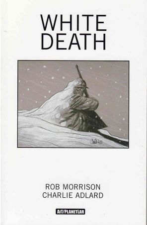 White Death 1 published by AiT-Planet Lar with cover art by Charlie Adlard