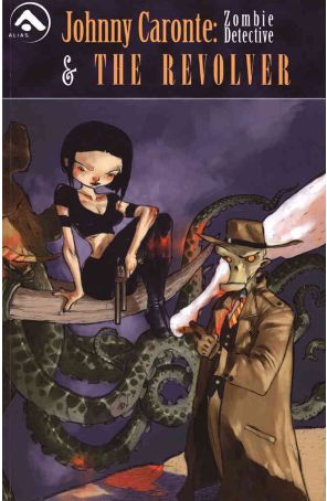 Johnny Caronte: Zombie Detective And The Revolver 1 published by Alias