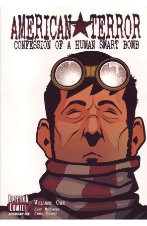 American Terror: Confession of a Human Smart Bomb 1 published by Alterna with cover art by Jeff McComsey