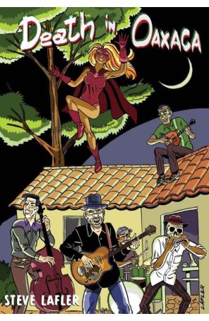 Death In Oaxaca 1 published by Alternative with cover art by Steve Lafler