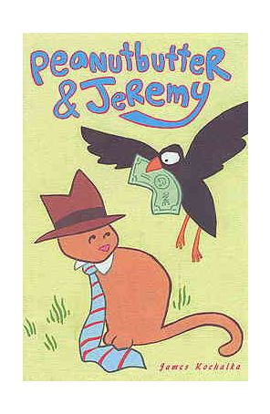 Peanut Butter And Jeremy 1 published by Alternative with cover art by James Kochalka