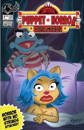 Cartoon Puppet Horror Theater 1A published by American Mythology with cover art by Adrian Ropp