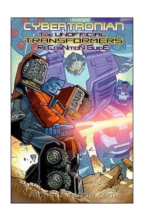Cybertronian: The Unofficial Transformers Recognition Guide 6 published by Antarctic
