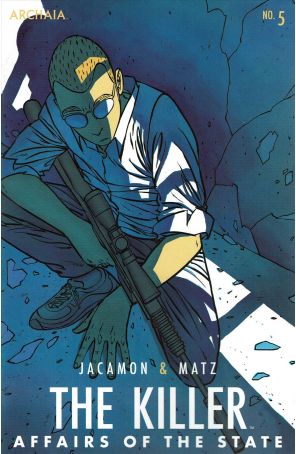 Killer: Affairs of the State 5 published by Archaia with cover art by Luc Jacamon