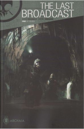 The Last Broadcast 1 published by Archaia with cover art by Gabriel Iumazark