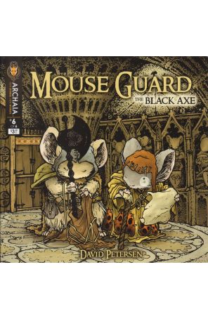Mouse Guard: Black Axe 6 published by Archaia with cover art by David Petersen