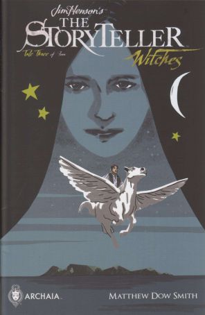 Storyteller: Witches 3 published by Archaia with cover art by Matthew Dow Smith