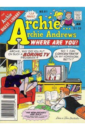 Archie Archie Andrews, Where Are You? Digest Magazine 61 (Newsstand) published by Archie with cover art by Dan DeCarlo Sr.