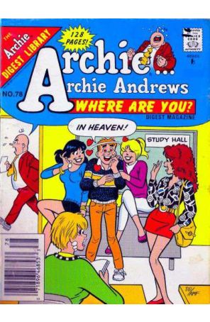 Archie Archie Andrews, Where Are You? Digest Magazine 78 (Newsstand) published by Archie with cover art by Dan DeCarlo Sr.