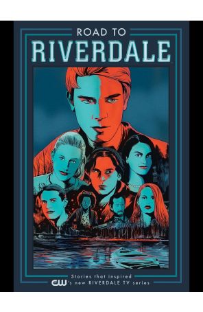 Road to Riverdale TPB 1 published by Archie with cover art by Francesco Francavilla