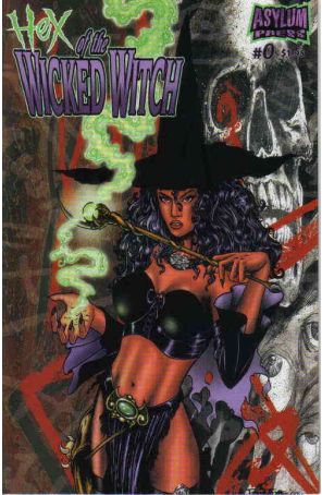 Hex Of The Wicked Witch 0A published by Asylum with cover art by Frank Forte