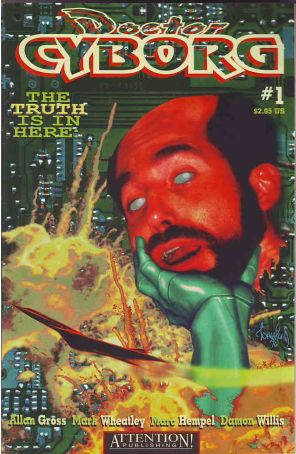 Doctor Cyborg 1 published by Attention with cover art by Mark Wheatley
