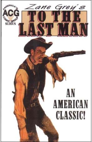 To The Last Man (Zane Grey's) 1 published by Avalon
