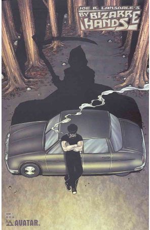 By Bizarre Hands (Joe R. Lansdale) 2 published by Avatar with cover art by Jacen Burrows