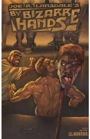 By Bizarre Hands (Joe R. Lansdale) 3 published by Avatar with cover art by Jacen Burrows