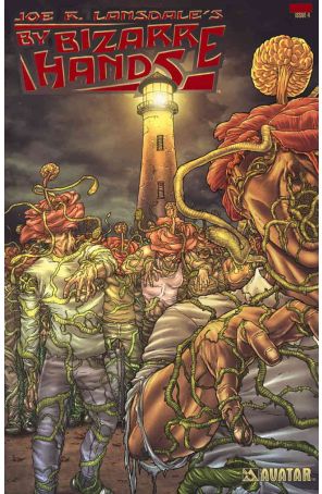 By Bizarre Hands (Joe R. Lansdale) 4B published by Avatar with cover art by Jacen Burrows