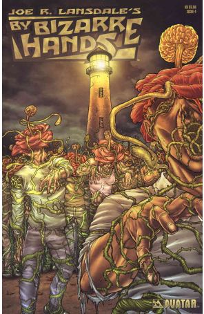 By Bizarre Hands (Joe R. Lansdale) 4 published by Avatar with cover art by Jacen Burrows