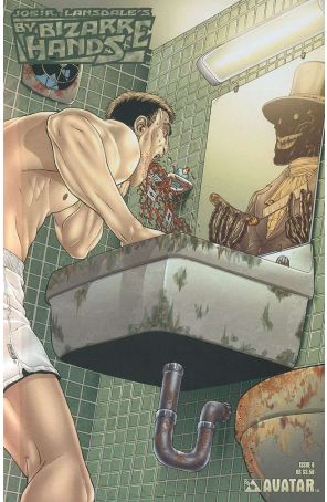 By Bizarre Hands (Joe R. Lansdale) 6A published by Avatar with cover art by Jacen Burrows