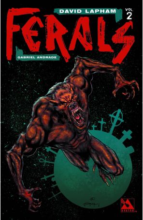 Ferals TPB 2 published by Avatar with cover art by Gabriel Andrade