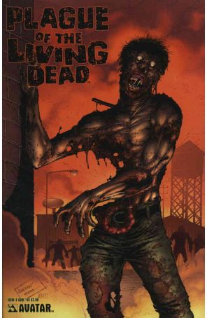Plague of the Living Dead 6F published by Avatar with cover art by Dheeraj Verma