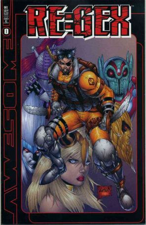 Re:Gex 0A published by Awesome with cover art by Rob Liefeld and Brett Evans
