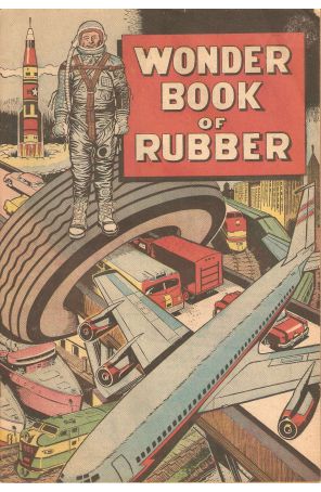Wonder Book of Rubber 2 published by B. F. Goodrich