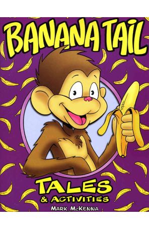 Banana-Tail: Tales And Activities 1 published by Banana Tale