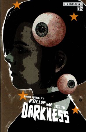 Follow Me Into the Darkness 2A published by Behemoth with cover art by Damian Connelly