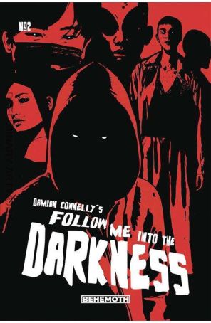 Follow Me Into the Darkness 2C published by Behemoth with cover art by Damian Connelly