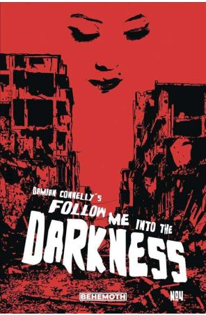 Follow Me Into the Darkness 4C published by Behemoth with cover art by Damian Connelly