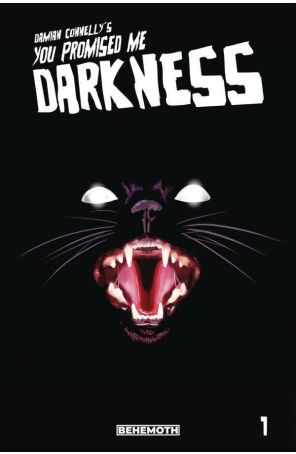 You Promised Me Darkness 1 (3rd) published by Behemoth with cover art by Damian Connelly