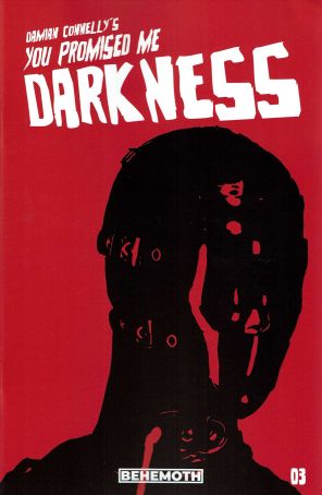 You Promised Me Darkness 3A published by Behemoth with cover art by Damian Connelly
