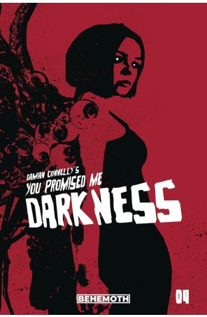 You Promised Me Darkness 4B published by Behemoth with cover art by Damian Connelly