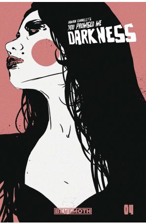 You Promised Me Darkness 4C published by Behemoth with cover art by Damian Connelly