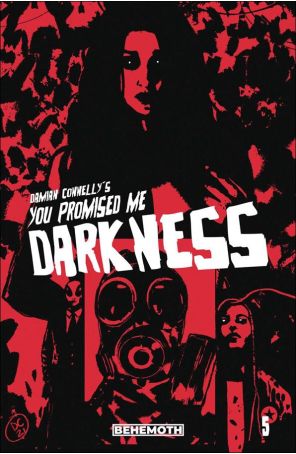 You Promised Me Darkness 5B published by Behemoth with cover art by Damian Connelly