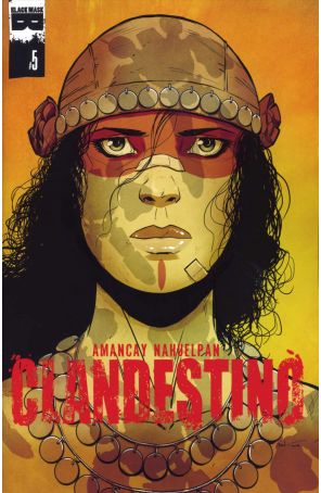 Clandestino 5 published by Black Mask with cover art by Amancay Nahuelpan