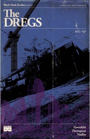 The Dregs 1B published by Black Mask with cover art by Eric Zawadzki