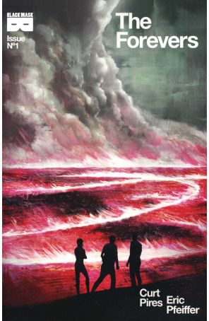 The Forevers 1 published by Black Mask with cover art by Eric Pfeiffer